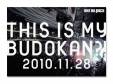 THIS IS MY BUDOKAN?!2010.11.28 DVD / ONE OK ROCK*