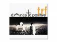 dAnce to positiveTRF