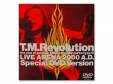 LIVE ARENA 2000 A.D. Special DVD Version[]T.M.Revolution
