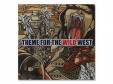THEME FOR THE WILD WEST[]˥Х