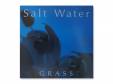 Salt Water[]GRASS