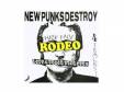 NEW PUNKS DESTROY[]RODEO