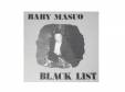 BLACK LIST[]BABY MASUO