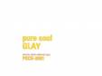 pure soulGLAY