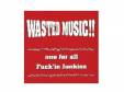 WASTED MUSIC!![]one for all / Fuckin Junkies