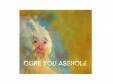 ԥۡ[]OGRE YOU ASSHOLE
