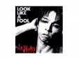 LOOK LIKE A FOOL[]֤ȹ(AKAKURO)