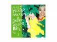 HELLO SINGING BIRD[]HIROKO NAKAJIMA A.K.A HIRO.N