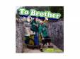 To BrotherGlean Piece