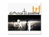 dAnce to positiveTRF