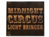 Midnight Circus Premium Edition[]LIGHT BRINGERʥ饤ȥ֥󥬡