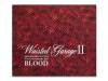Waisted Garage II[]BLOOD