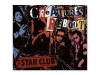 CREATURES REBOOT[]THE STAR CLUB