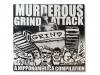 MURDEROUS GRIND ATTACK[]˥Х