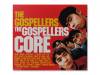 THE GOSPELLERS CORE[]ڥ顼
