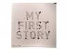 MY FIRST STORYMY FIRST STORY