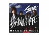 BANDAGE OSAKA .08.05.07[CD]SOPHIA