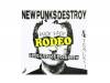 NEW PUNKS DESTROY[]RODEO