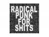 RADICAL PUNK FOR SHITS[]˥Х