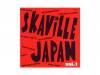 SKAVILLE JAPAN VOL.1／オムニバス(OI-SKALL MATES、DETERMINATIONS、BLUE BEAT PLAYERS、DROPS、等)