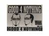 GOOD 4 NOTHING[CT]GOOD4NOTHING