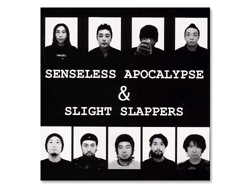 SPLIT [自主制作CD]／SENSELESS APOCALYPSE ＆ SLIGHT SLAPPERS