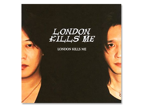 LONDON KILLS ME(ロンドン・キルズ・ミー)[限定盤]／LONDON KILLS ME
