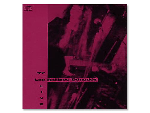 77 LIVE[廃盤]／裸のラリーズ(Les Rallizes Denudes)｜原価マーケット