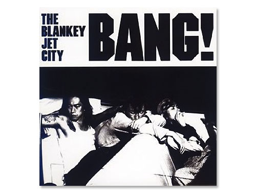 BANG![限定盤]／BLANKEY JET CITY(ブランキー・ジェット・シティ)｜原価マーケット