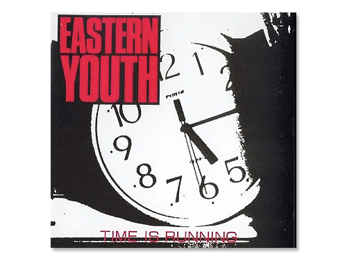 TIME IS RUNNING[廃盤]／EASTERN YOUTH｜原価マーケット