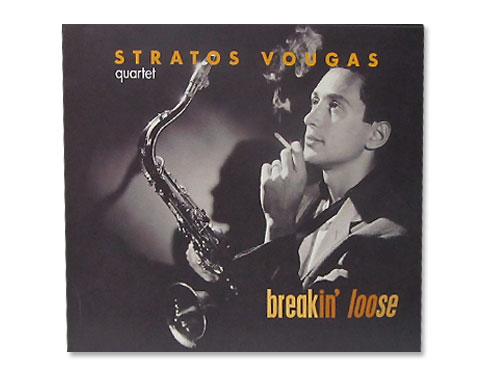 Breakin’ Loose[廃盤]／Stratos Vougas Quartet