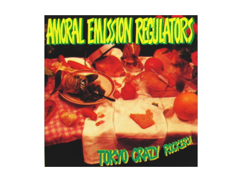 邦楽 AMORAL EMISSION REGULATORS CD Amoral Emission Regulators / Tokyo Crazy Rockers! – CD