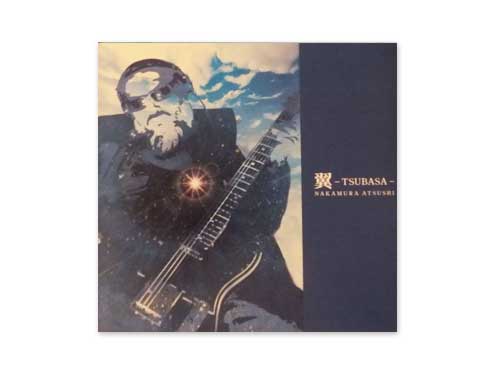 翼-TSUBASA-[自主制作CD]／NAKAMURA ATSUSHI(中村敦)｜原価マーケット