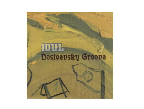 Dostoevsky Groove[廃盤]／fOUL｜原価マーケット