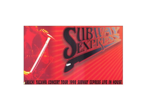 SUBWAY EXPRESS LIVE IN HOUSE[廃盤VHS]／矢沢永吉｜原価マーケット